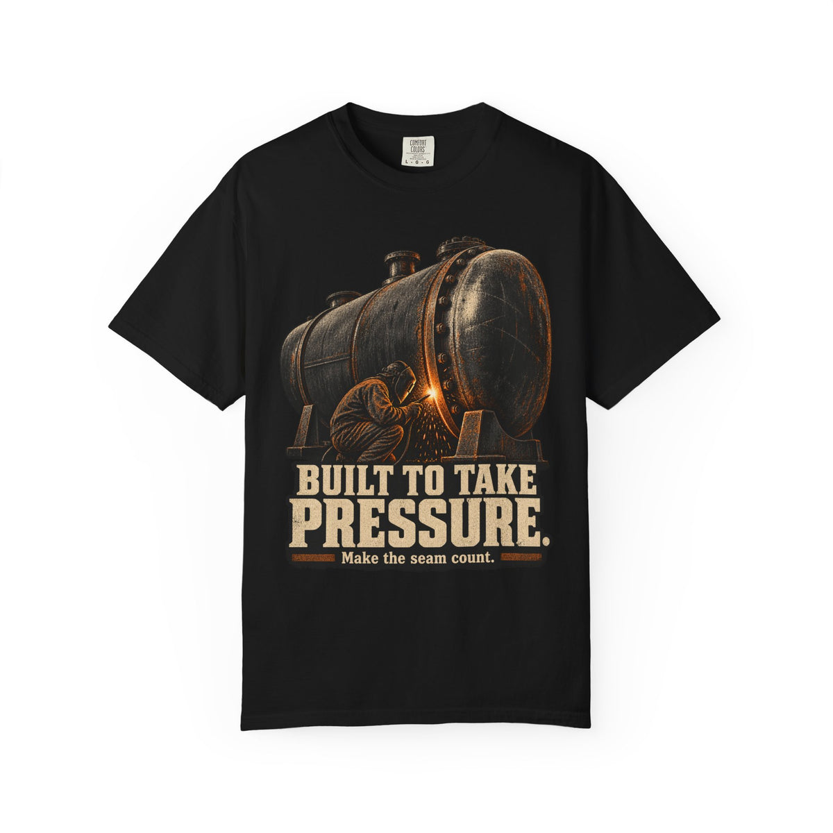 Built To Take Pressure | Welding T-Shirt